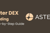 什么是 Aster DEX？如何在Aster DEX上进行交易？