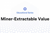 MEV如何影响区块链经济？矿工如何通过MEV从用户手中提取价值？