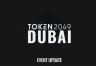 Token2049迪拜站推迟，一场延期引发加密圈连锁反应