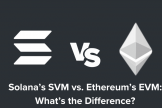 Solana虚拟机（SVM）与Ethereum虚拟机（EVM）的区别